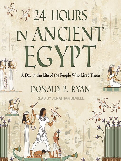 Title details for 24 Hours in Ancient Egypt by Donald P. Ryan - Wait list